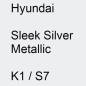 Preview: Hyundai, Sleek Silver Metallic, K1 / S7.